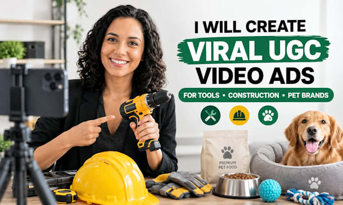 create viral ugc ads for tools construction, pet brands