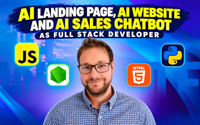 create ai landing page, ai website and ai sales chatbot as full stack developer