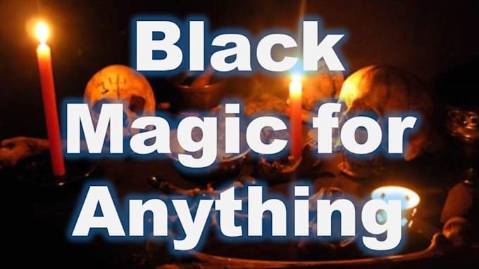 cast powerful blackmagic spell for any situation