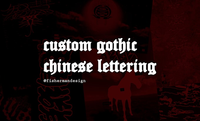 design custom gothic chinese lettering and logotype