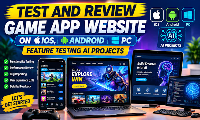 test and review game app website on IOS, android PC feature testing ai projects