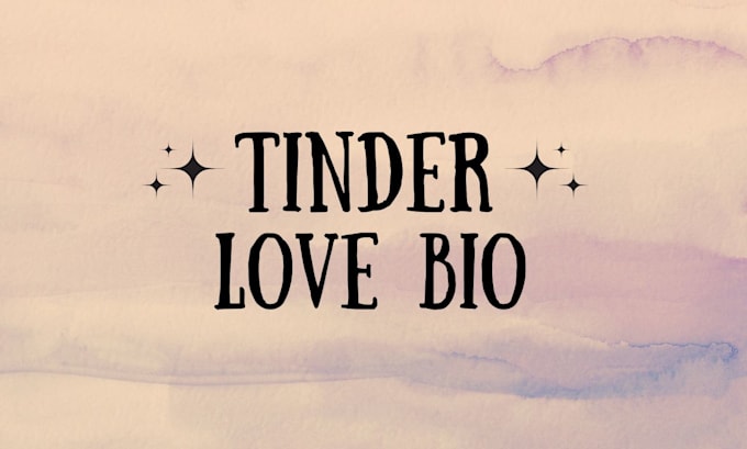 write good tinder bio love profile description