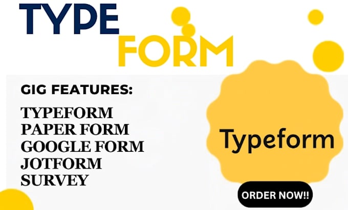 conduct a typeform, paper form, jotform, google form, survey