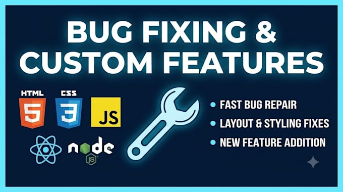 fix web bugs, repair layout errors, and add custom features to your website