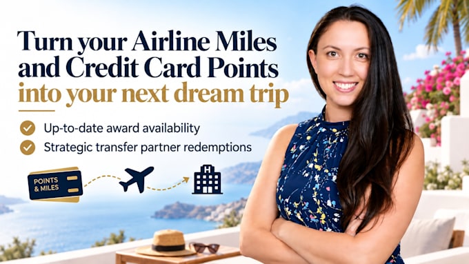 maximize your points and miles redemption for your next trip