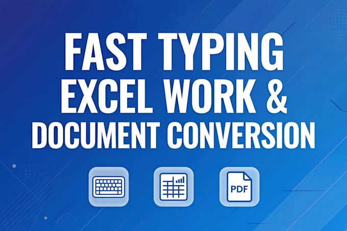 do fast typing ,excel work and document conversion