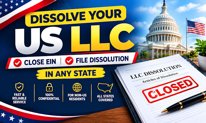 dissolve your US llc, close ein and file llc dissolution in any state