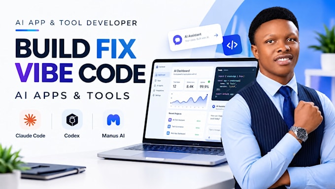 build, fix, vibe code your ai app or tool with claude code, codex, manus ai