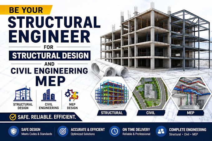 be your structural engineer for structural design and civil engineering mep