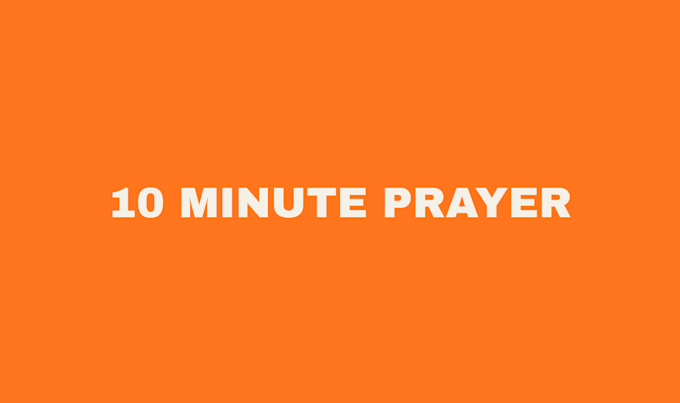do 10 minute prayer for family