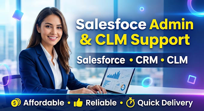 provide salesforce CRM and clm configuration and support