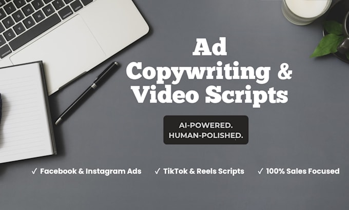 write high converting facebook ad copy and tik tok video scripts