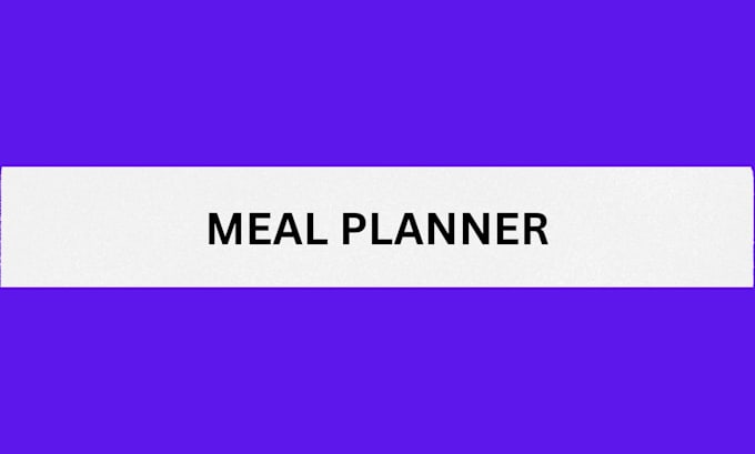 be your meal planner
