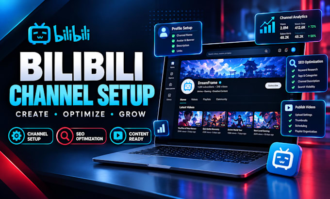 create and optimize your bilibili account and channel