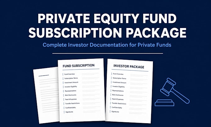 draft complete private equity fund subscription and investor package