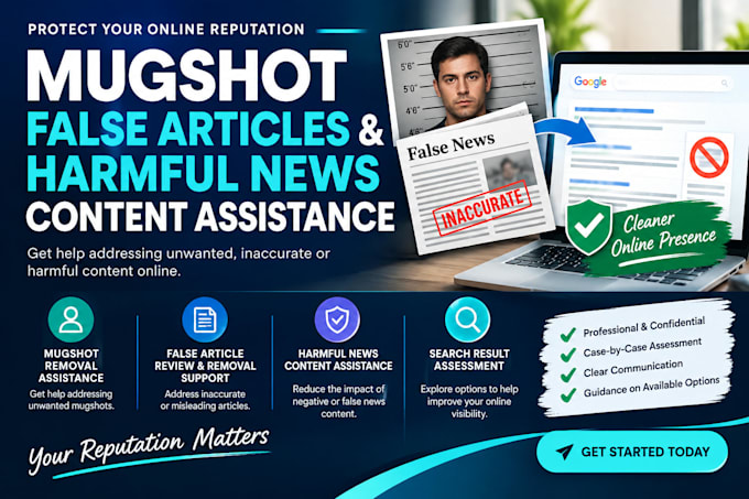 remove mugshots, report false news and handle bad article removal