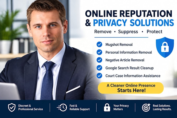 remove mugshots, personal information, negative articles and unwanted google