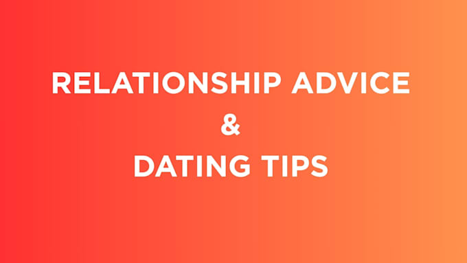 do relationship advice and dating tips