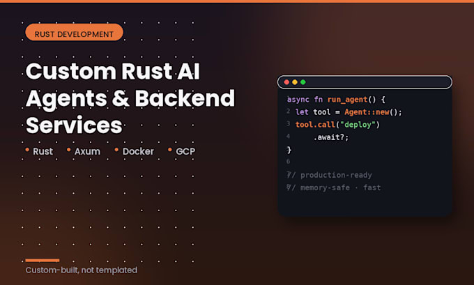 build a custom rust ai agent or backend service