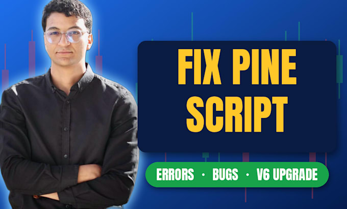 fix, debug and upgrade your tradingview pine script code
