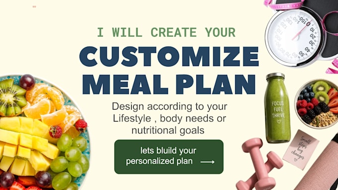 create personalized meal plans as your nutritionist