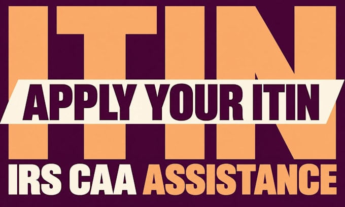 apply your itin individual taxpayer identification number as an irs caa
