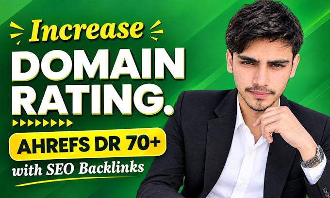 increase domain rating, ahrefs DR 70 plus with SEO backlinks