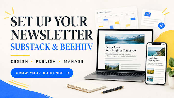 setup and design your substack or beehiiv newsletter and manage your posts