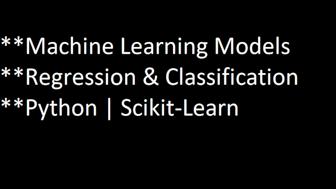 build machine learning regression and classification models in python