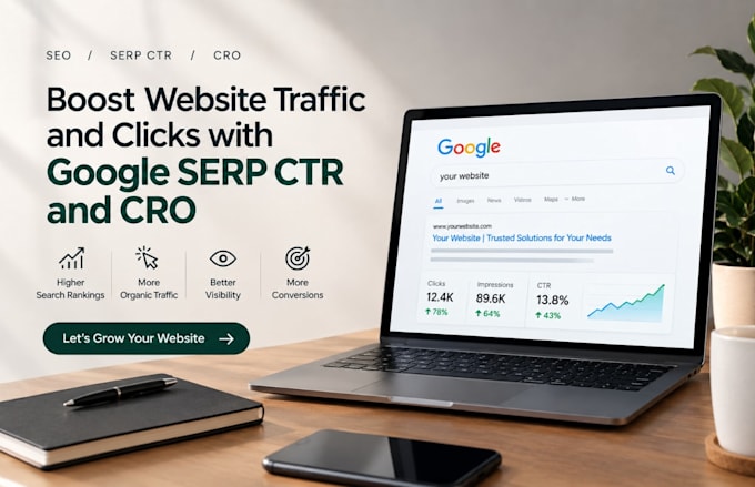 boost website traffic and clicks with google serp CTR and cro