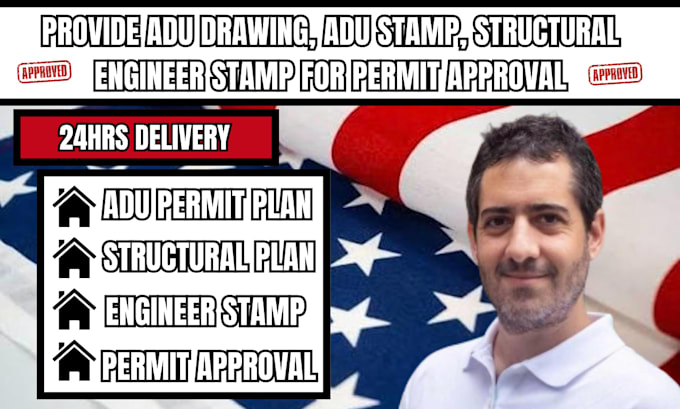 provide adu drawing, adu stamp, structural engineer stamp for permit approval