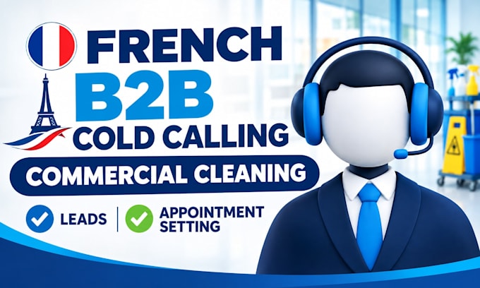 do french b2b cold calling for commercial cleaning, janitorial service