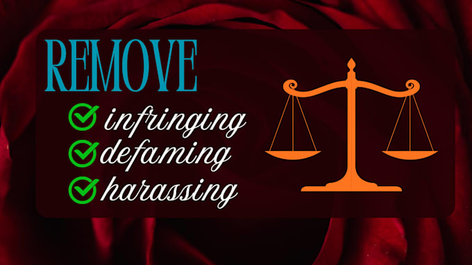 remove infringing, defaming, harassing, negative, copyright, leaked, dmca post