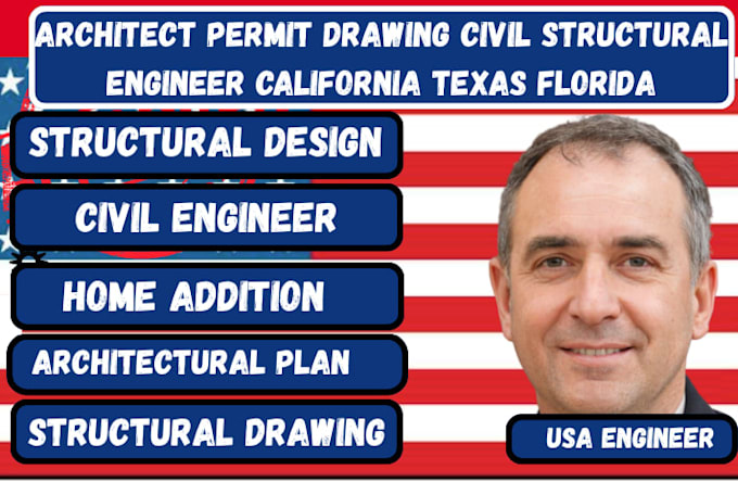 be your civil structural engineer for home addition plans in california tx fl