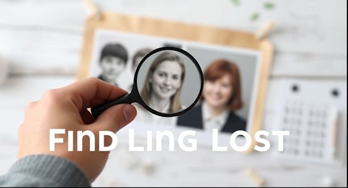 find lost relative, missing person,friend or someone met once
