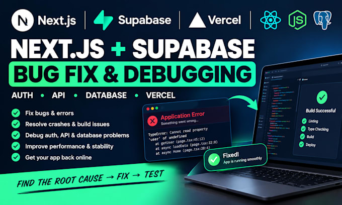 fix next js supabase bugs, debug web app crashes, API, auth and database errors