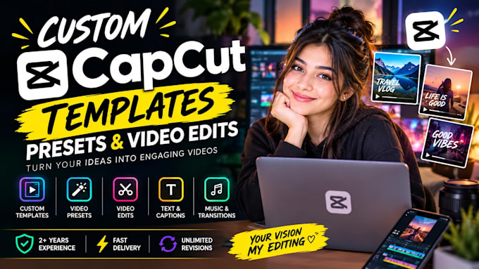 make custom capcut templates, presets and video edits