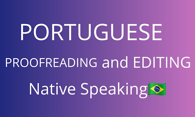 professionally proofread and edit your portuguese text
