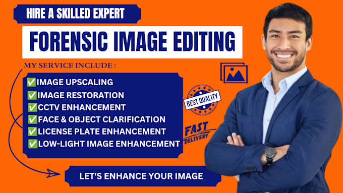 do forensic image editing, restoration and clarification