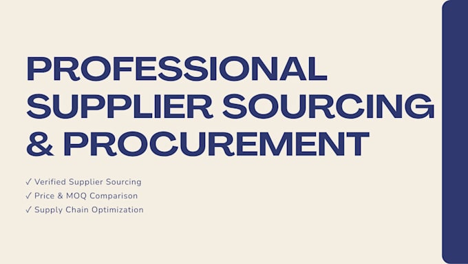be your supplier sourcing agent and procurement consultant