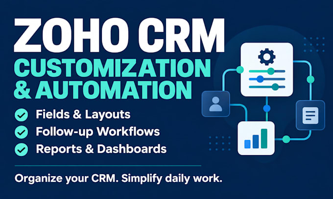 customize zoho CRM fields, layouts and workflows