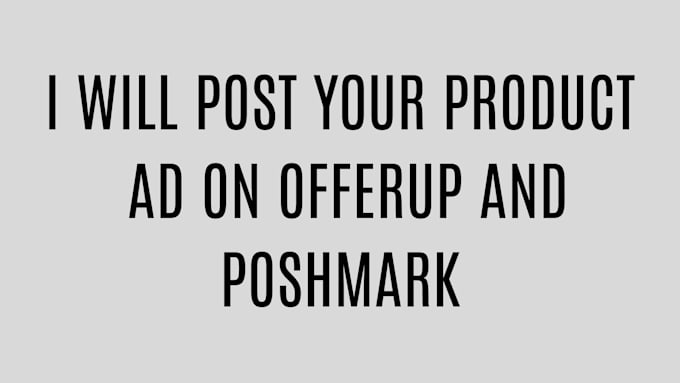 post your product ads on offerup and poshmark