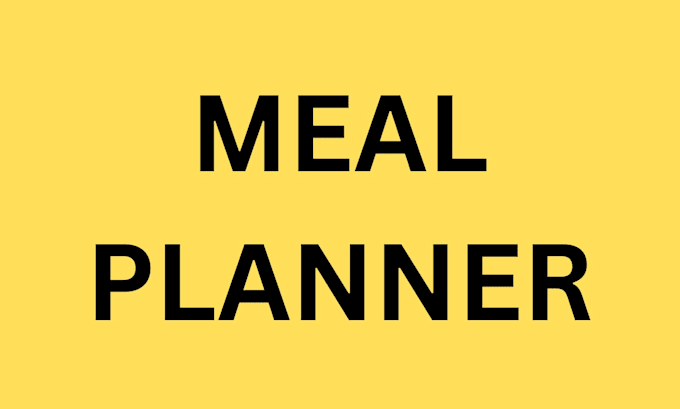 be your meal planner