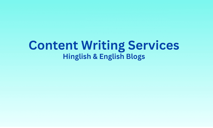 write engaging hinglish and english blog content