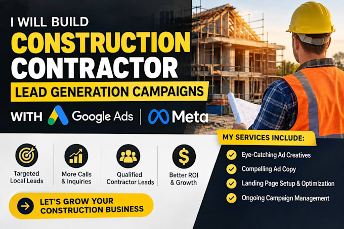 build construction contractor lead generation campaigns with google and meta ads