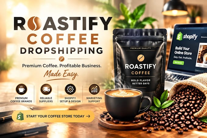 design shopify coffee dropshipping store ,ecommerce website, roastify store
