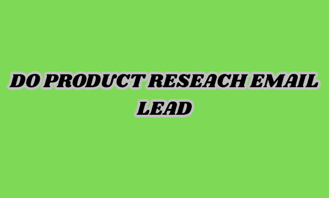 do product reseach email lead