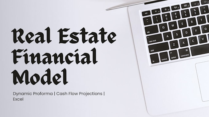 build a dynamic real estate financial model in excel
