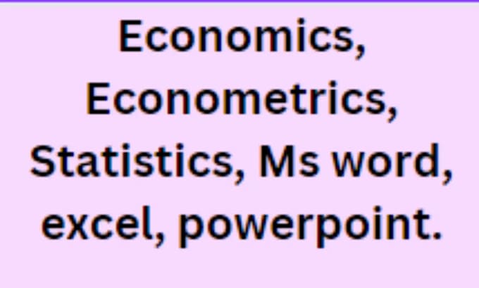 do econometrics analysis, economics writing, data analysis in stata, spss, r