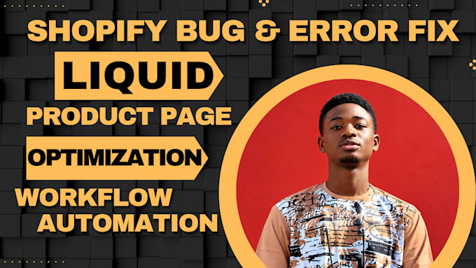 fix shopify bugs, errors, liquid issues and theme problems